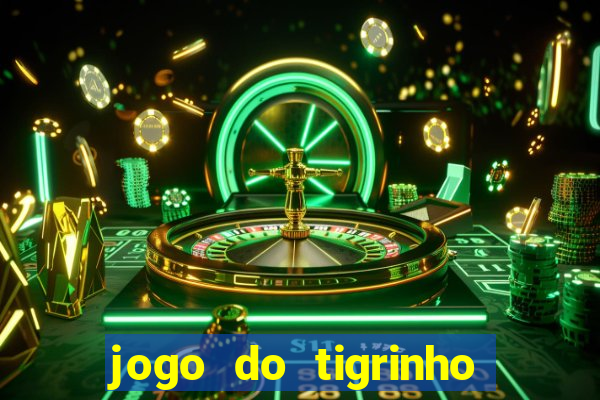 jogo do tigrinho ta pagando